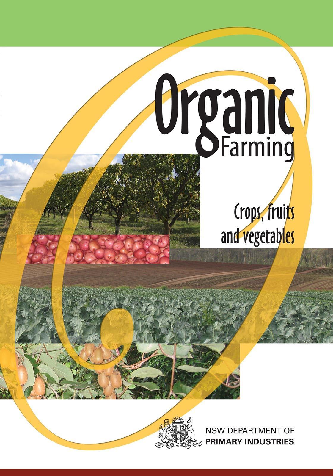 ORGANIC FARMING: CROPS, FRUIT & VEGETABLES